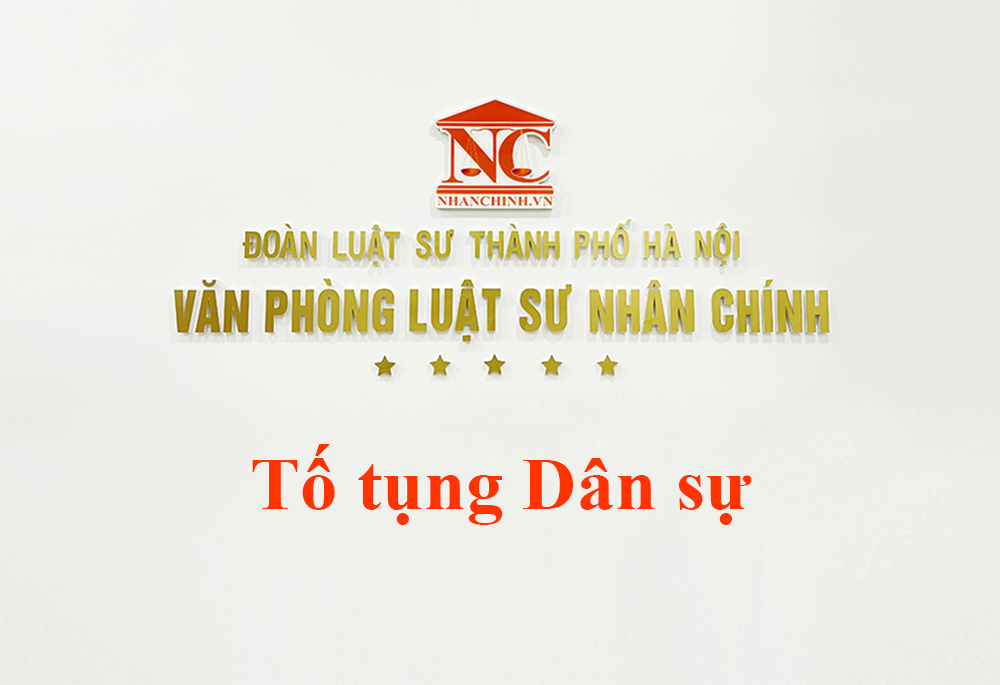 Nhiệm vụ và hiệu lực của Bộ luật tố tụng Dân sự