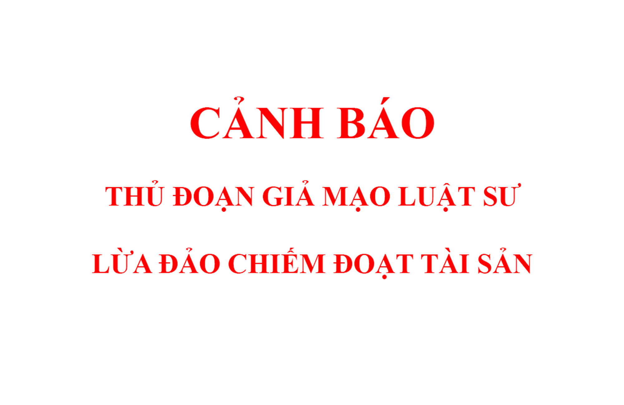 Cảnh báo thủ đoạn giả mạo luật sư Văn phòng Luật sư Nhân Chính