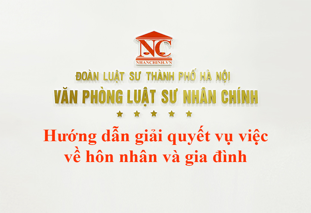 Hướng dẫn giải quyết vụ việc về hôn nhân và gia đình