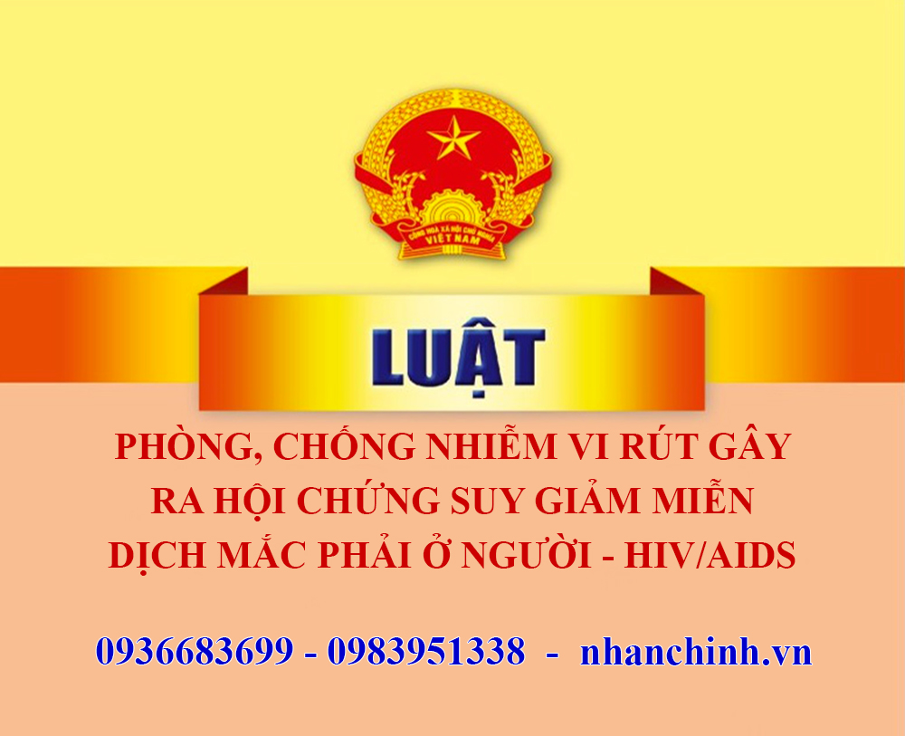 Luật Phòng, chống nhiễm vi rút gây ra hội chứng suy giảm miễn dịch mắc phải ở người HIV/AIDS