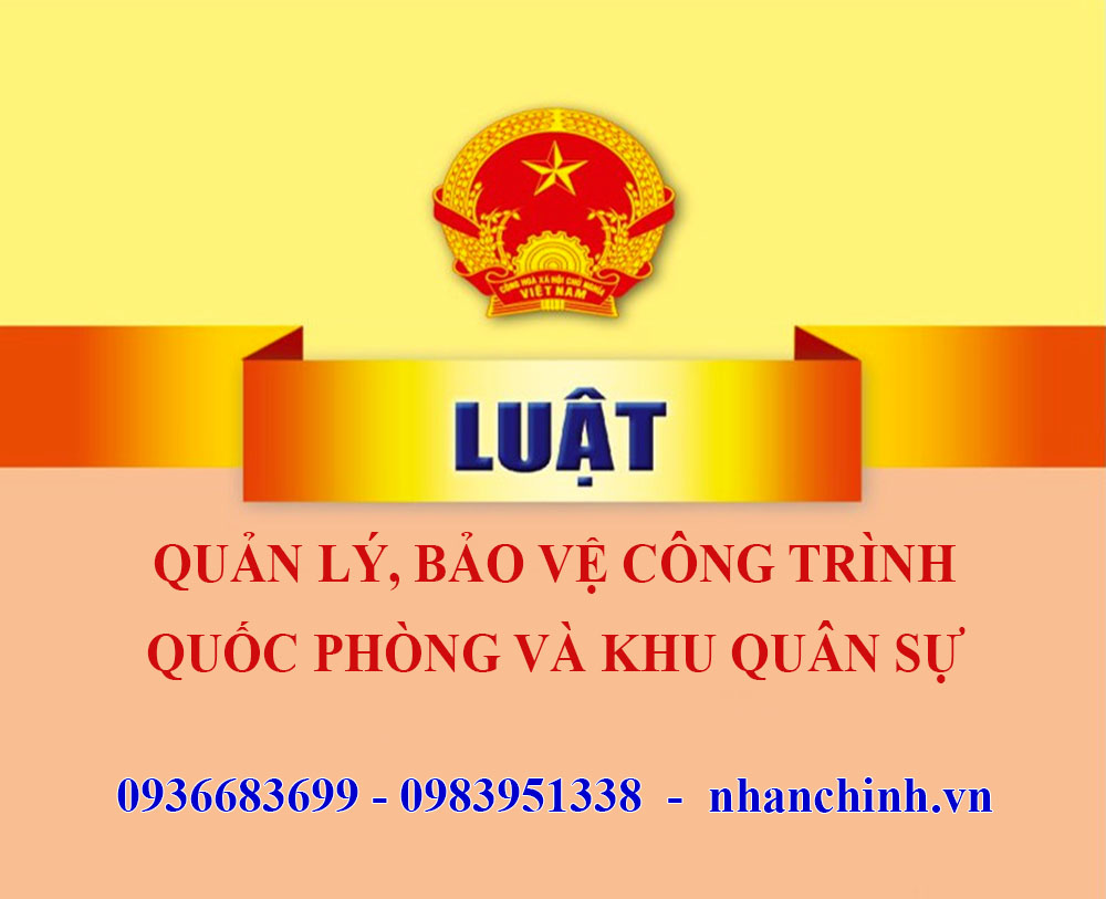 Luật Quản lý, bảo vệ công trình quốc phòng và khu quân sự năm 2023