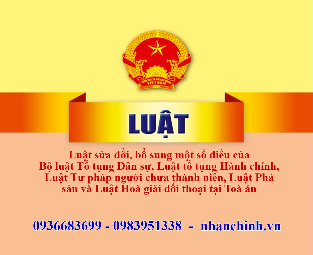 Luật sửa đổi, bổ sung một số điều của Bộ luật Tố tụng Dân sự, Luật tố tụng Hành chính, Luật Tư pháp người chưa thành niên, Luật Phá sản và Luật Hoà giải đối thoại tại toà án