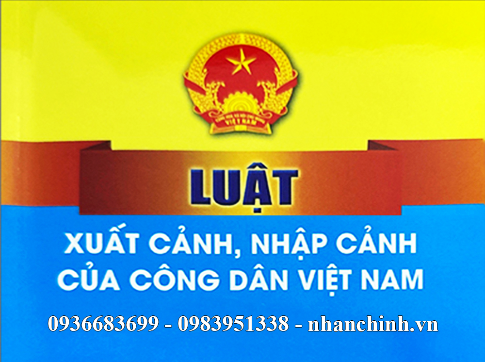 Luật Xuất cảnh, nhập cảnh của công dân Việt Nam năm 2019