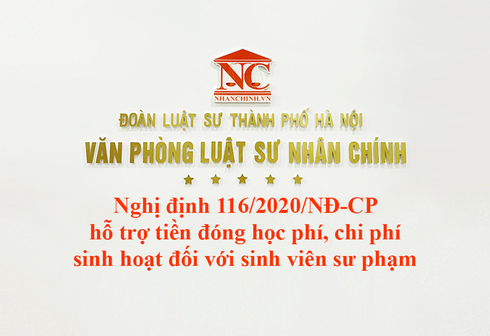 Nghị định 116/2020/NĐ-CP hỗ trợ tiền đóng học phí, chi phí sinh hoạt đối với sinh viên sư phạm