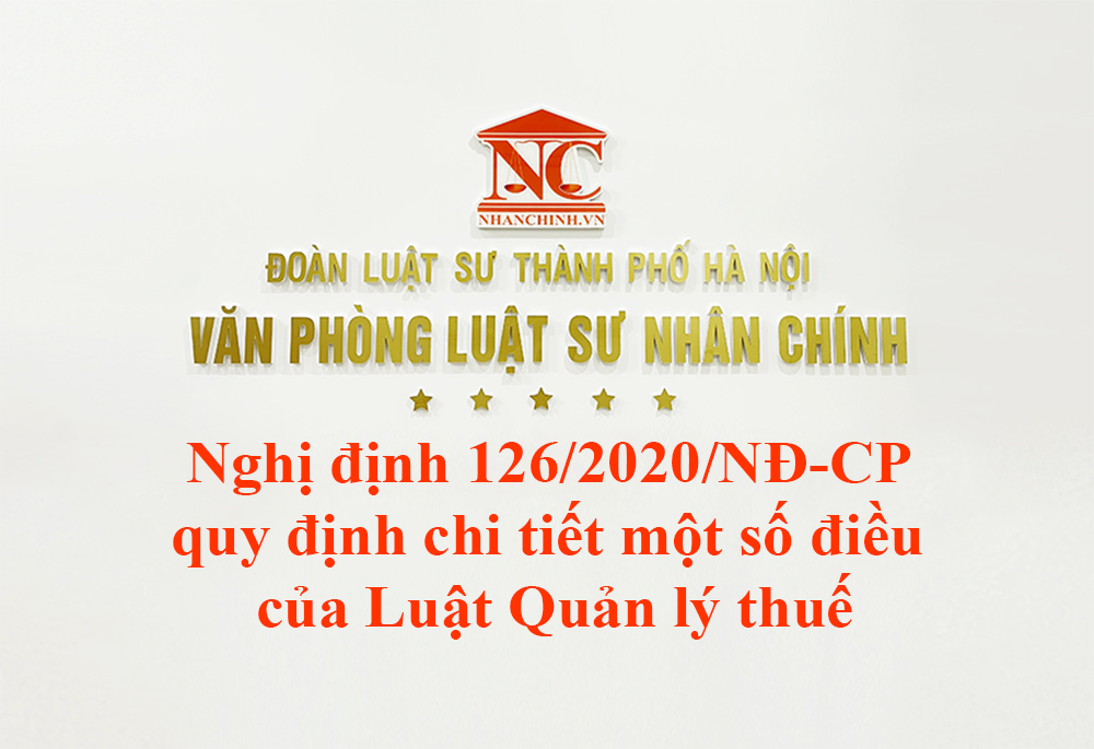 Nghị định 126/2020/NĐ-CP quy định chi tiết một số điều của Luật Quản lý thuế