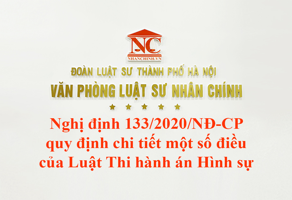 Nghị định 133/2020/NĐ-CP quy định chi tiết một số điều của Luật Thi hành án Hình sự