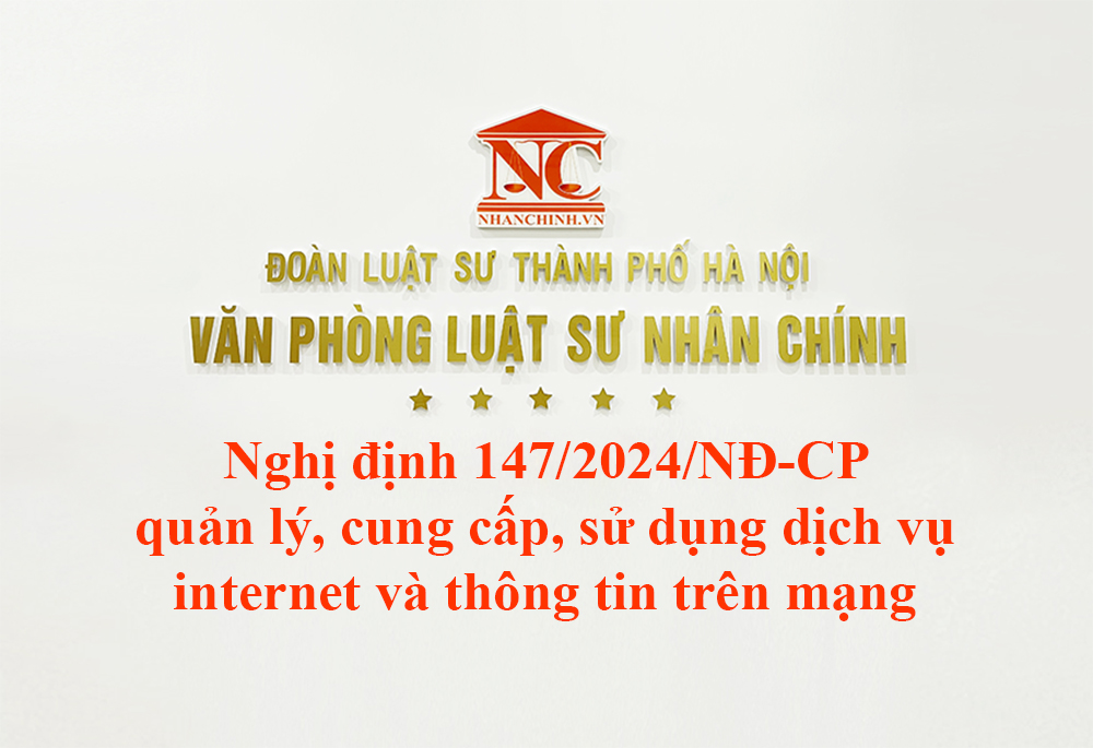 Nghị định 147/2024/NĐ-CP quản lý, cung cấp, sử dụng dịch vụ internet và thông tin trên mạng