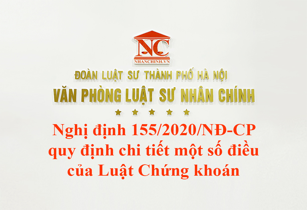 Nghị định 155/2020/NĐ-CP quy định chi tiết một số điều của Luật Chứng khoán