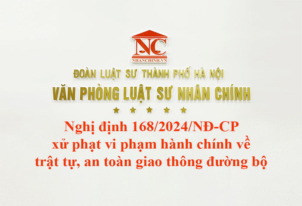 Nghị định 168-2024-NĐ-CP xử phạt vi phạm hành chính về trật tự, an toàn giao thông đường bộ, trừ điểm, phục hồi điểm giấy phép lái xe