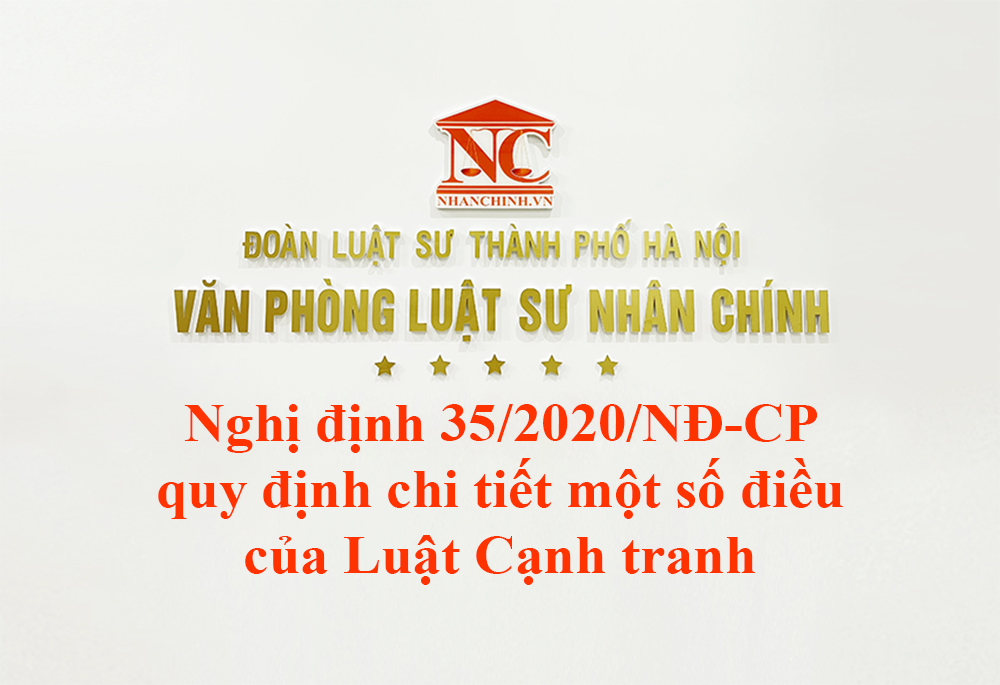 Nghị định 35/2020/NĐ-CP quy định chi tiết một số điều của Luật Cạnh tranh