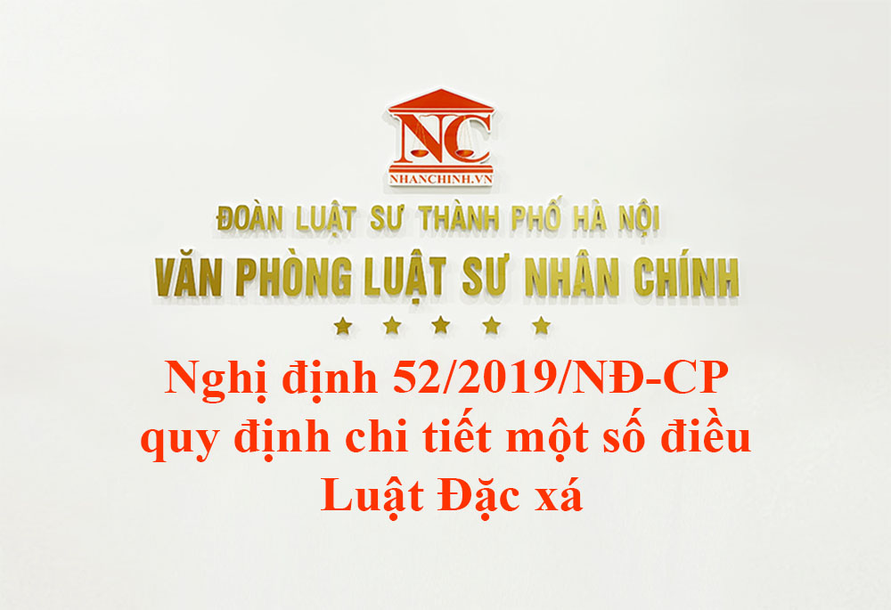 Nghị định 52/2019/NĐ-CP quy định chi tiết một số điều của Luật Đặc xá