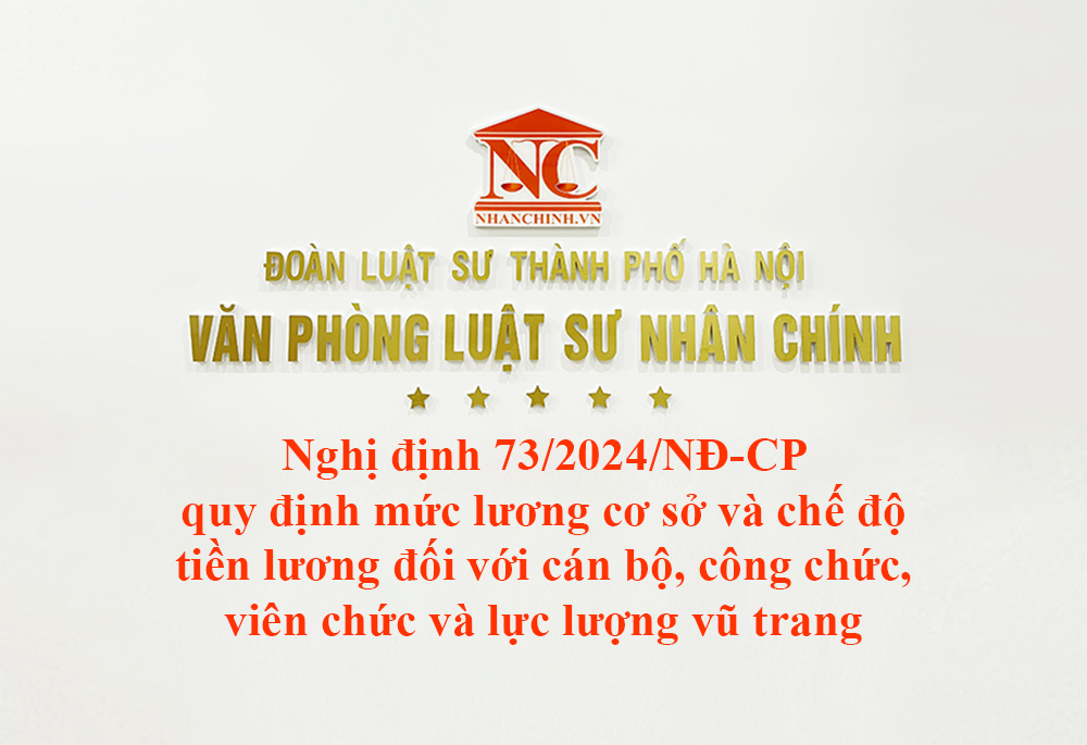 Nghị định 73/2024/NĐ-CP quy định mức lương cơ sở và chế độ tiền lương đối với cán bộ, công chức, viên chức và lực lượng vũ trang