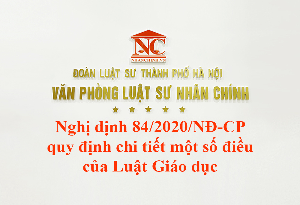 Nghị định 84/2020/NĐ-CP quy định chi tiết một số điều của Luật Giáo dục