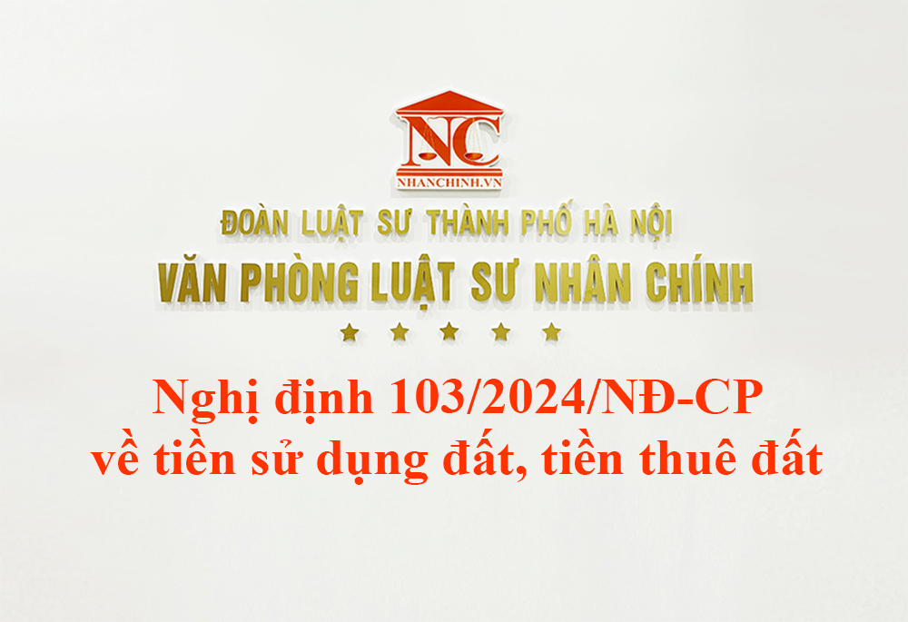 Nghị định 103/2024/NĐ-CP quy định về tiền sử dụng đất, tiền thuê đất