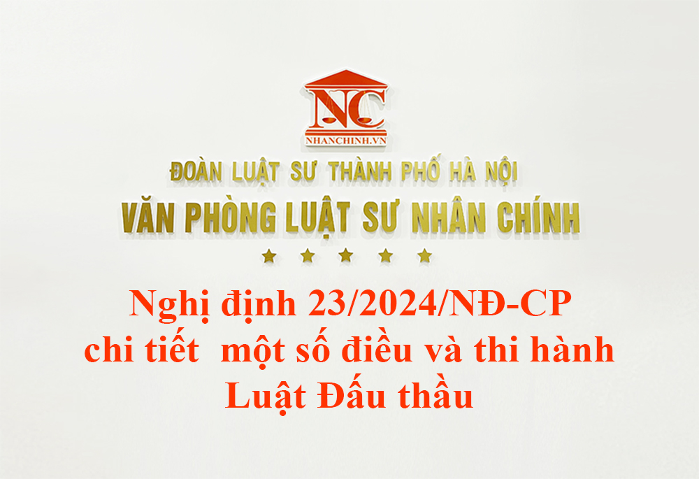 Nghị định 23/2024/NĐ-CP chi tiết một số điều và thi hành Luật Đấu thầu