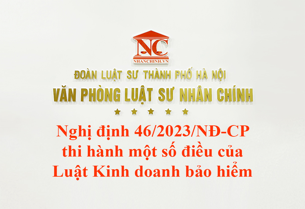 Nghị định 46/2023/NĐ-CP thi hành Luật Kinh doanh bảo hiểm