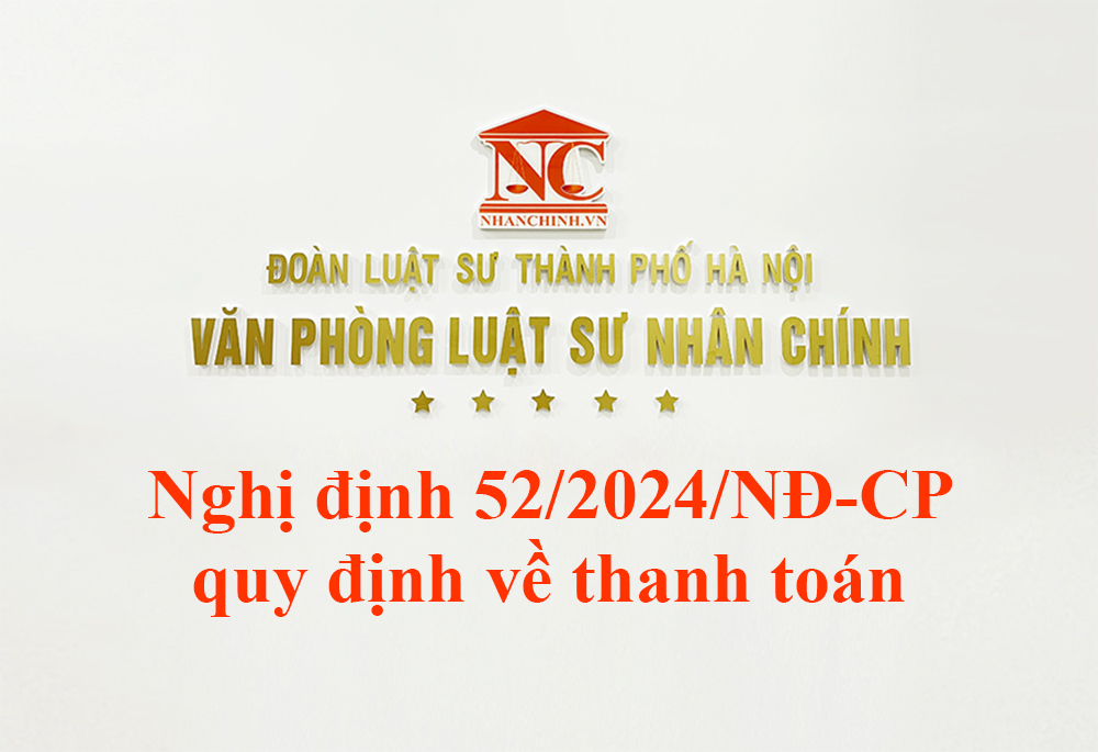 Nghị định 52/2024/NĐ-CP quy định về thanh toán không dùng tiền mặt