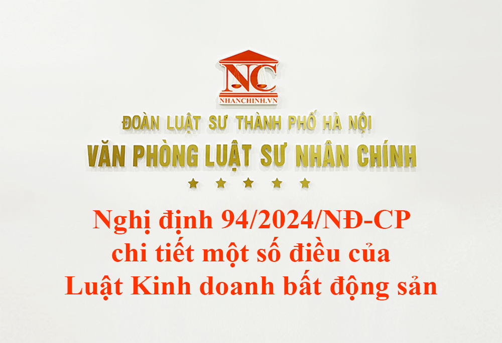 Nghị định 94/2024/NĐ-CP chi tiết một số điều của Luật Kinh doanh bất động sản