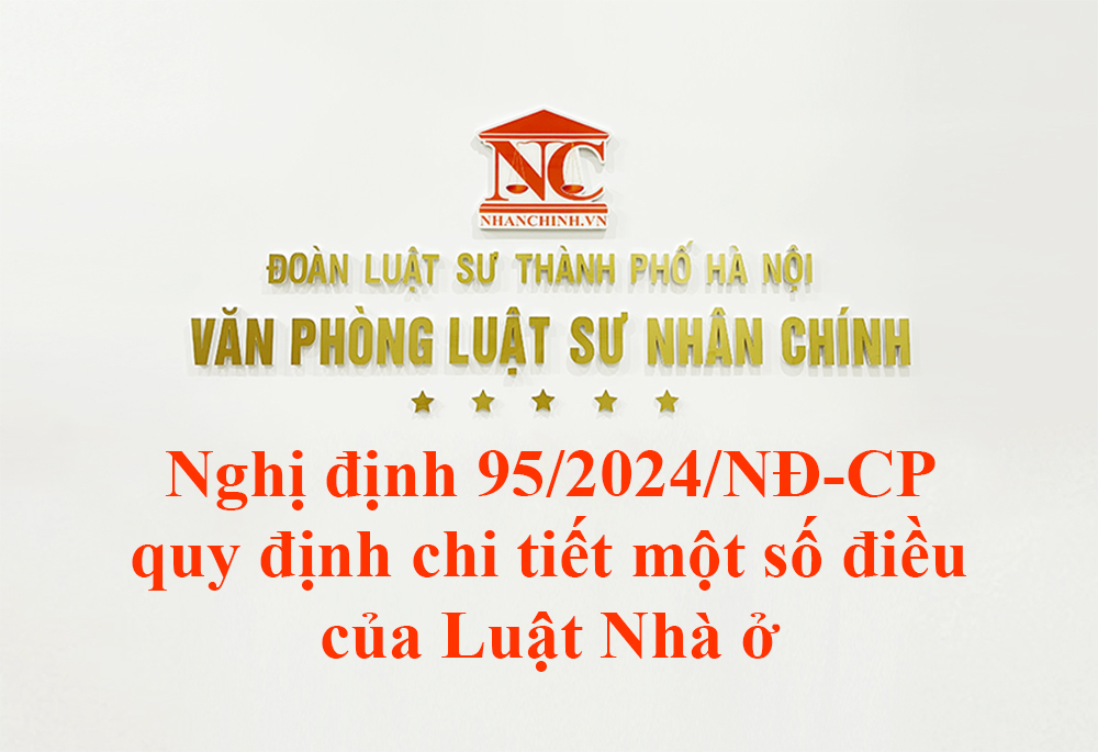 Nghị định 95/2024/NĐ-CP quy định chi tiết một số điều của Luật Nhà ở