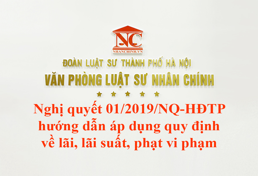 Nghị quyết 01/2019/NQ-HĐTP hướng dẫn áp dụng quy định về lãi, lãi suất, phạt vi phạm