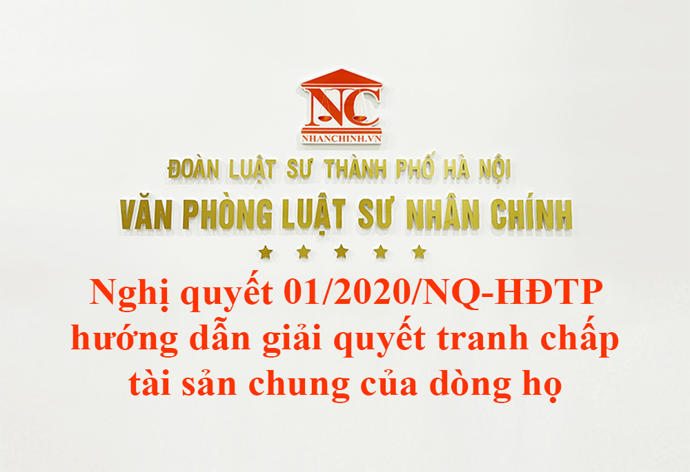 Nghị quyết 01/2020/NQ-HĐTP hướng dẫn giải quyết tranh chấp tài sản chung của dòng họ