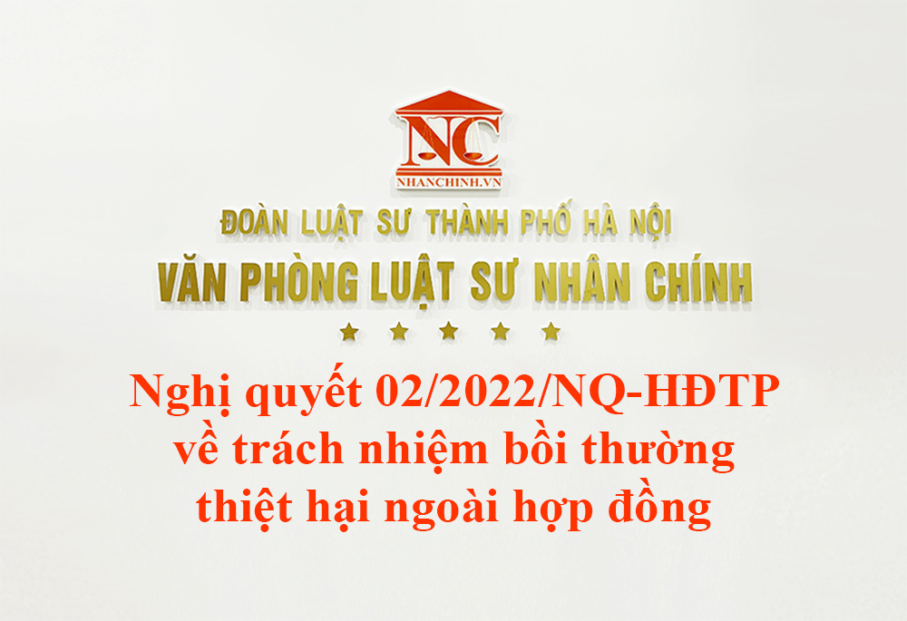 Nghị quyết 02/2022/NQ-HĐTP về trách nhiệm bồi thường thiệt hại ngoài hợp đồng