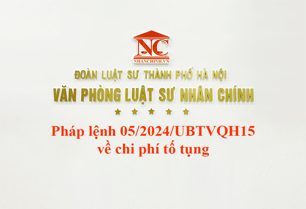 Pháp lệnh 05/2024/UBTVQH15 về chi phí tố tụng