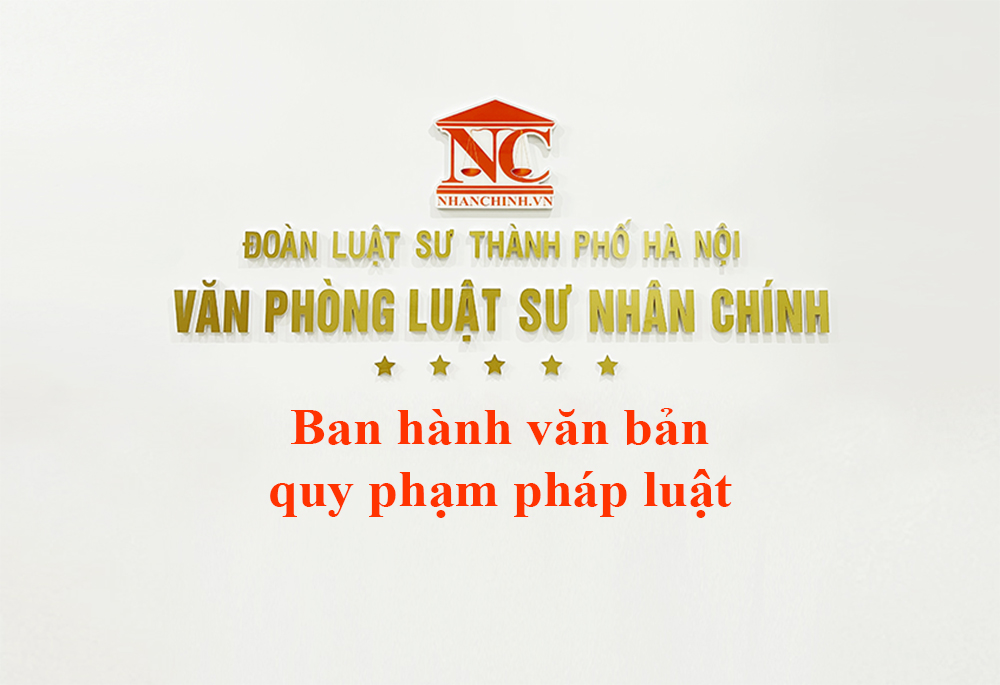 Quy định chung về ban hành văn bản quy phạm pháp luật