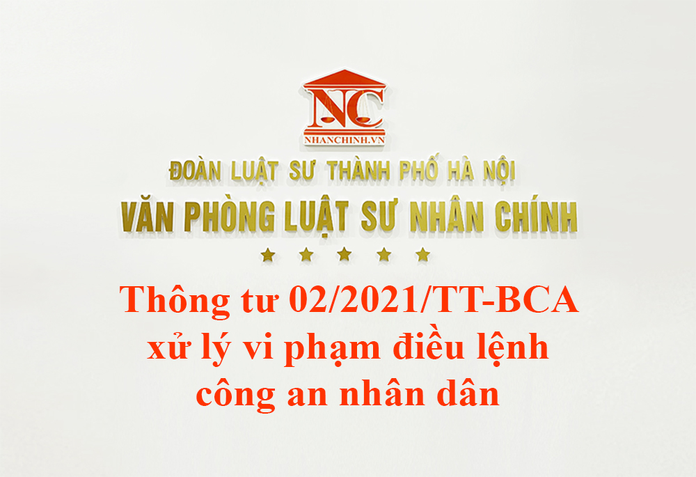 Thông tư 02/2021/TT-BCA xử lý vi phạm điều lệnh công an nhân dân