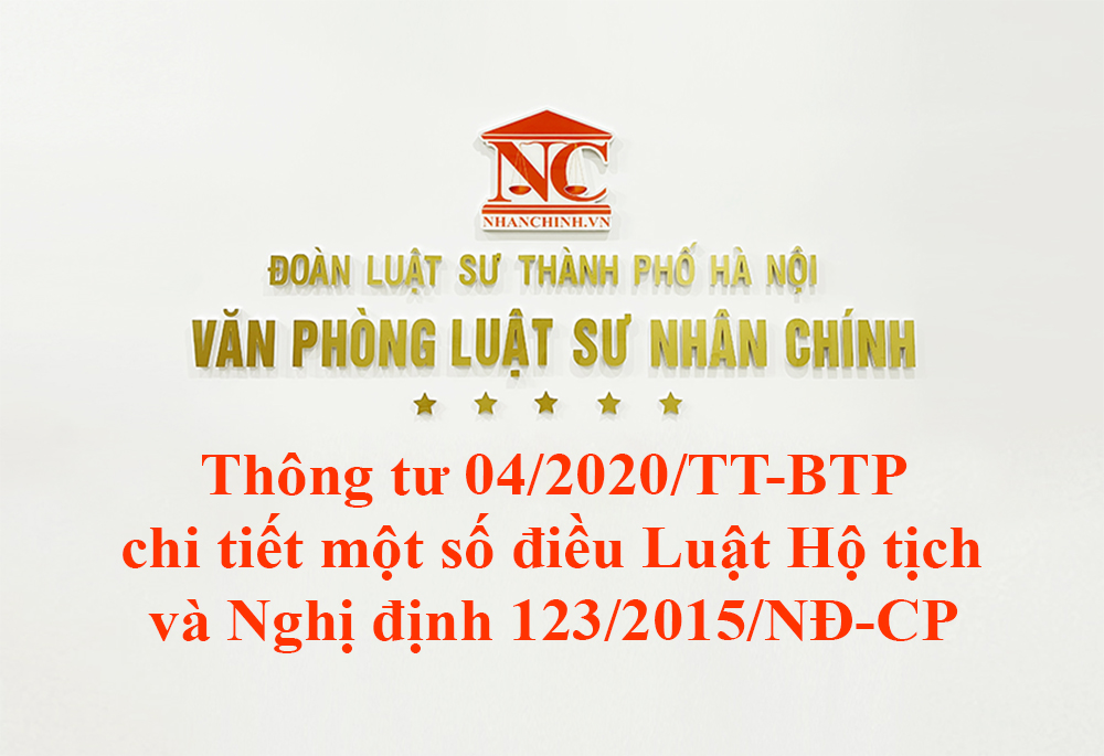 Thông tư 04/2020/TT-BTP chi tiết một số điều của Luật Hộ tịch và Nghị định 123/2015/NĐ-CP