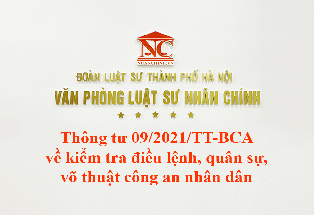 Thông tư 09/2021/TT-BCA về kiểm tra điều lệnh, quân sự, võ thuật công an nhân dân