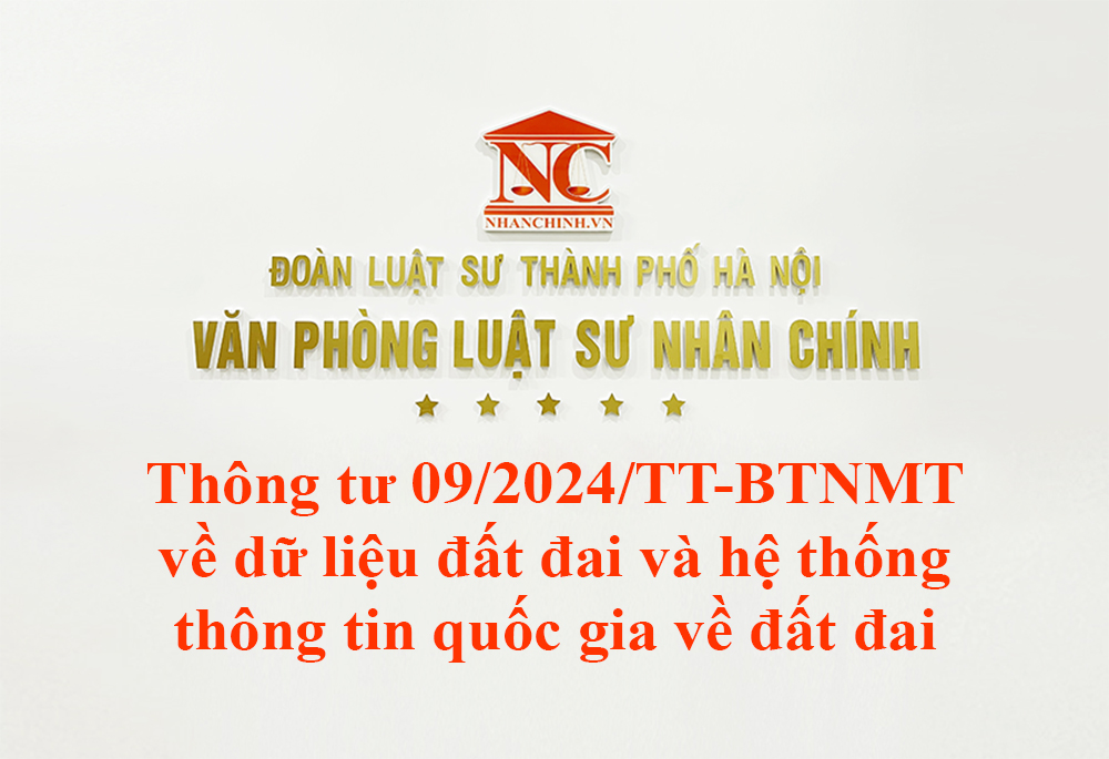 Thông tư 09/2024/TT-BTNMT về dữ liệu đất đai và hệ thống thông tin quốc gia về đất đai