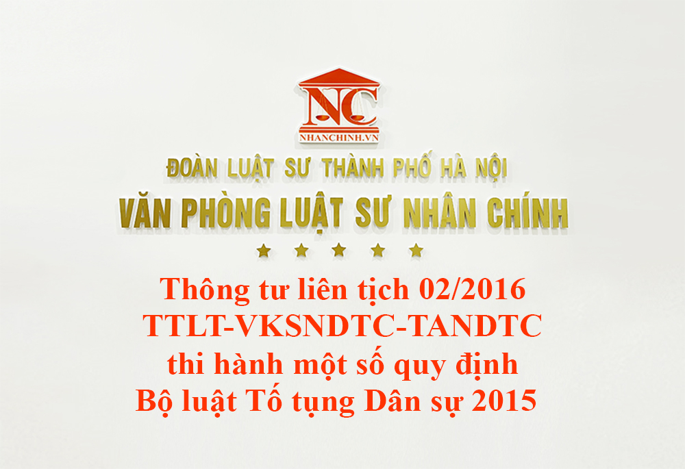 Thông tư liên tịch 02/2016/TTLT-VKSNDTC-TANDTC thi hành một số quy định của Bộ luật Tố tụng Dân sự 2015