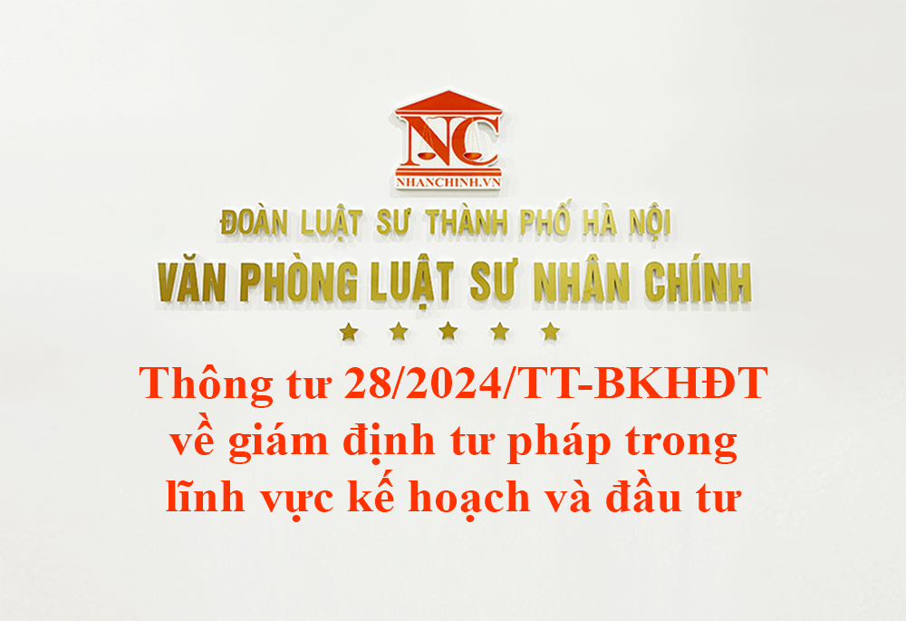 Thông tư 28/2024/TT-BKHĐT về giám định tư pháp trong lĩnh vực kế hoạch và đầu tư