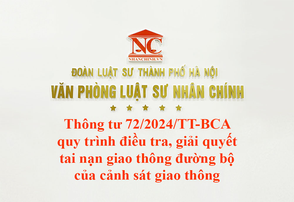 Thông tư 72/2024/TT-BCA quy trình điều tra, giải quyết tai nạn giao thông đường bộ của cảnh sát giao thông