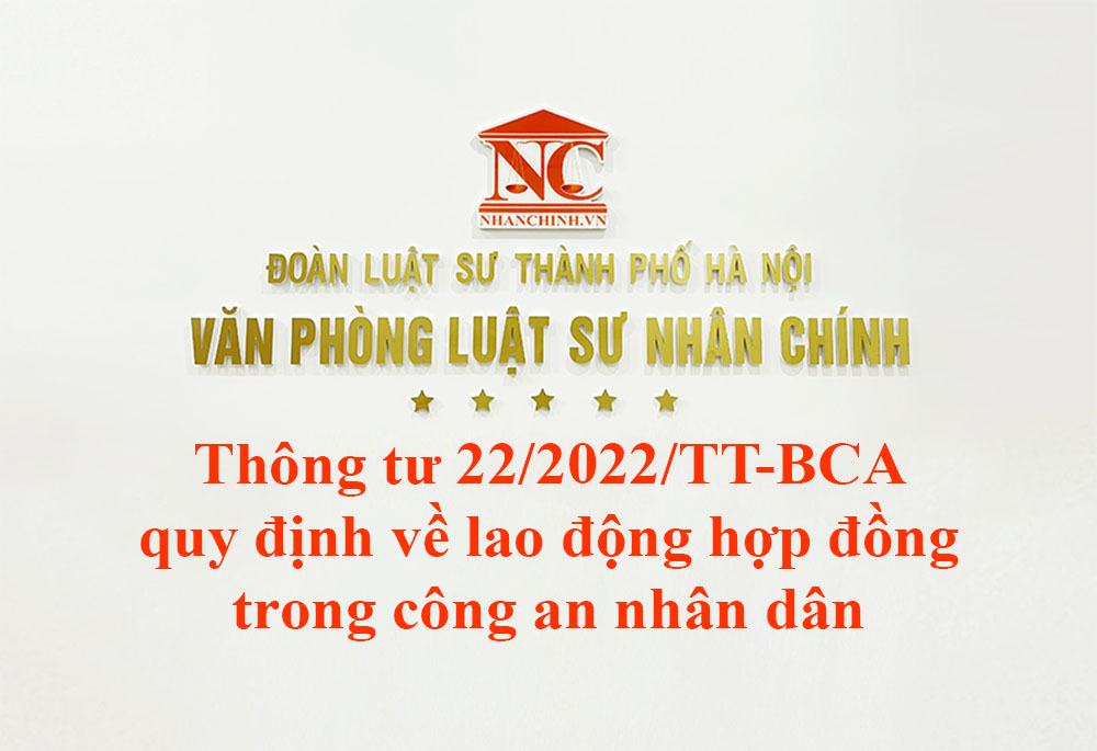 Thông tư 22-2022-TT-BCA quy định về lao động hợp đồng trong công an nhân dân