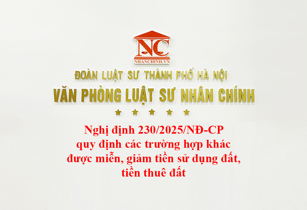 Nghị định 230/2025/NĐ-CP quy định các trường hợp khác được miễn, giảm tiền sử dụng đất, tiền thuê đất
