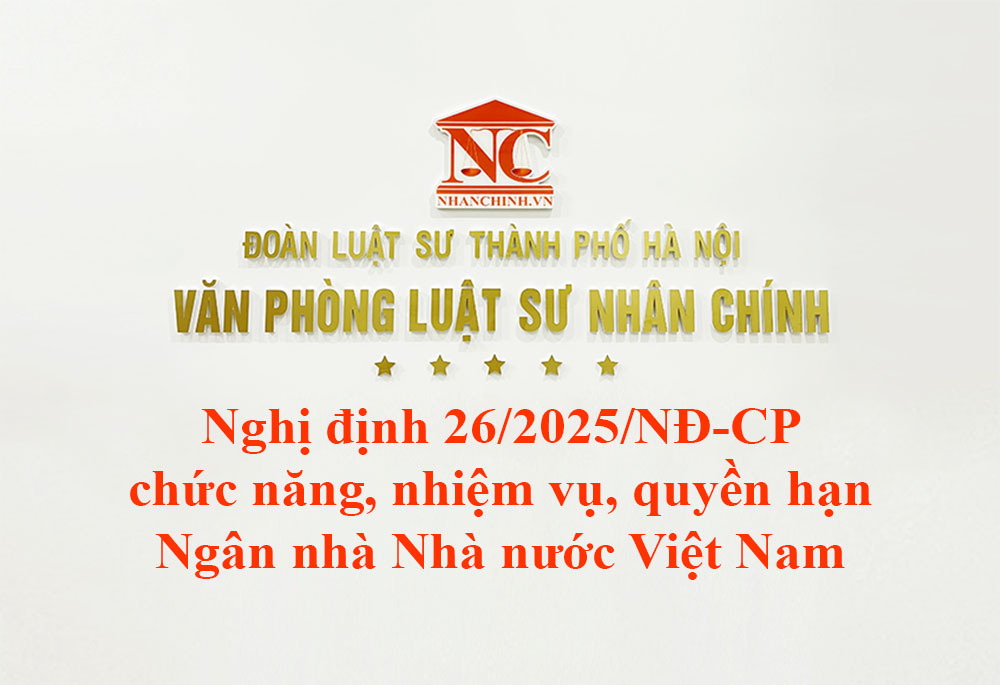 Nghị định 26/2025/NĐ-CP quy định chức năng, nhiệm vụ, quyền hạn và cơ cấu tổ chức của Ngân nhà Nhà nước Việt Nam