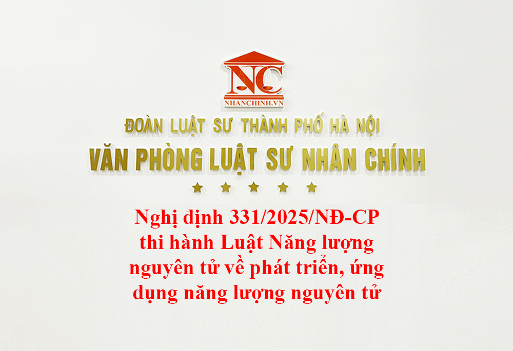 Nghị định 331/2025/NĐ-CP thi hành Luật Năng lượng nguyên tử về phát triển, ứng dụng năng lượng nguyên tử