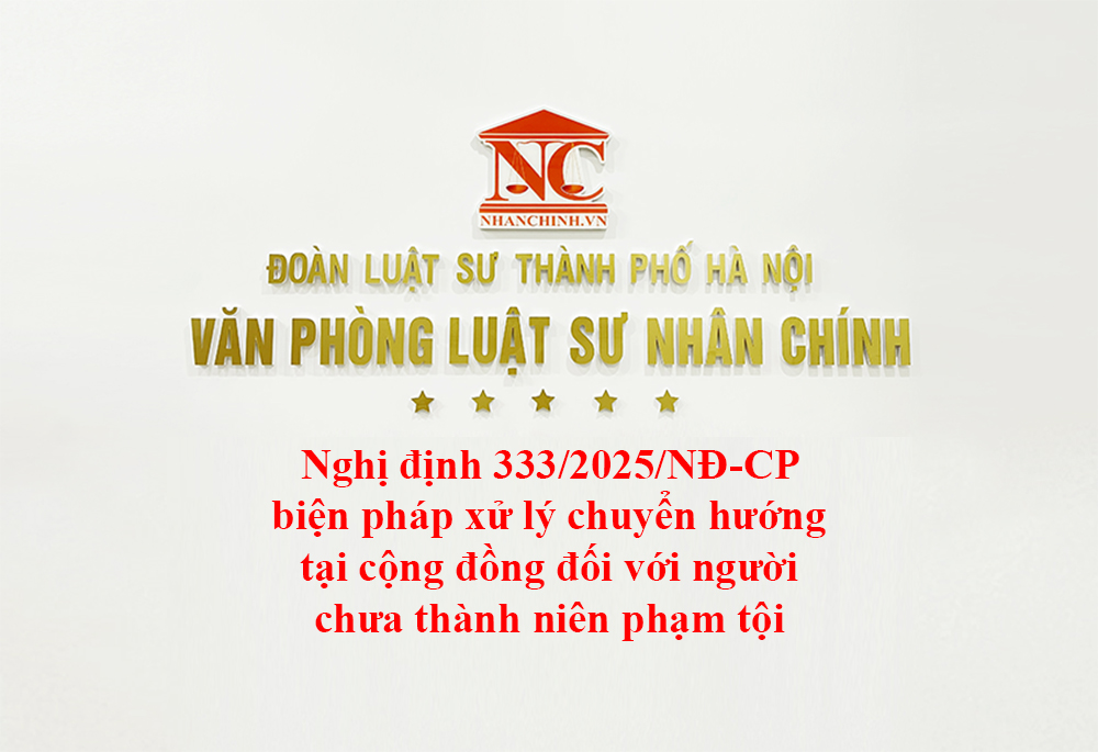 Nghị định 333/2025/NĐ-CP biện pháp xử lý chuyển hướng tại cộng đồng đối với người chưa thành niên phạm tội
