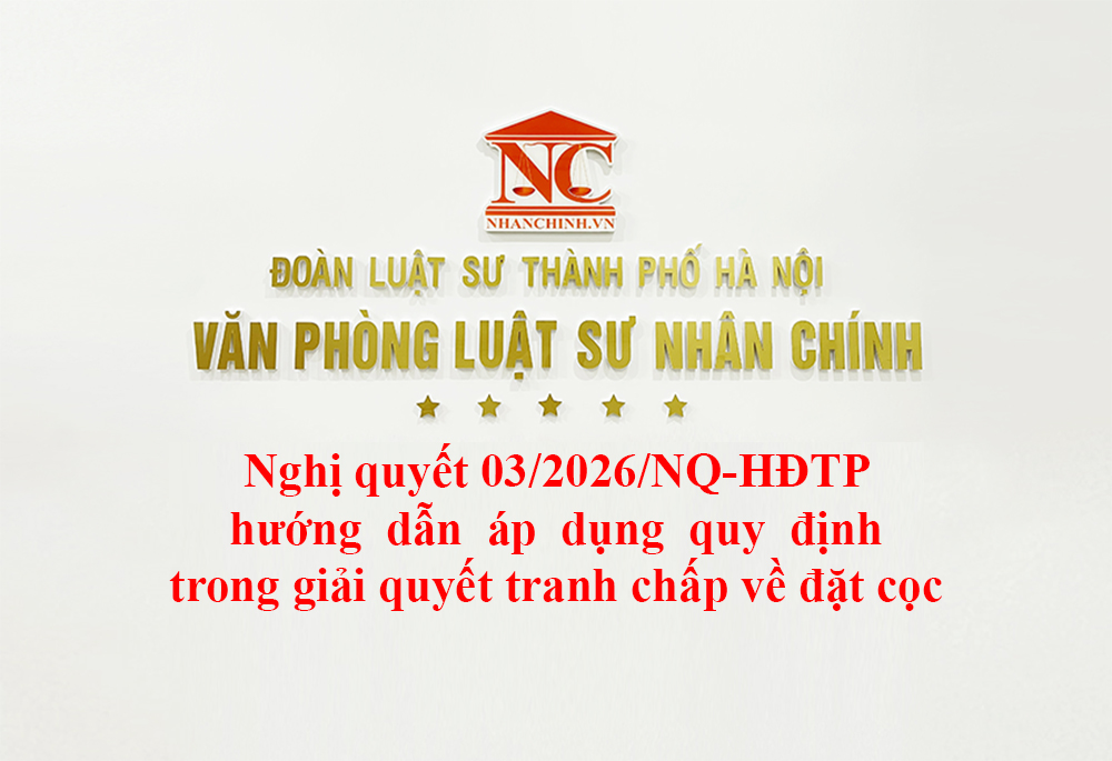 Nghị quyết 03-2026-NQ-HĐTP hướng dẫn áp dụng quy định pháp luật trong giải quyết tranh chấp về đặt cọc