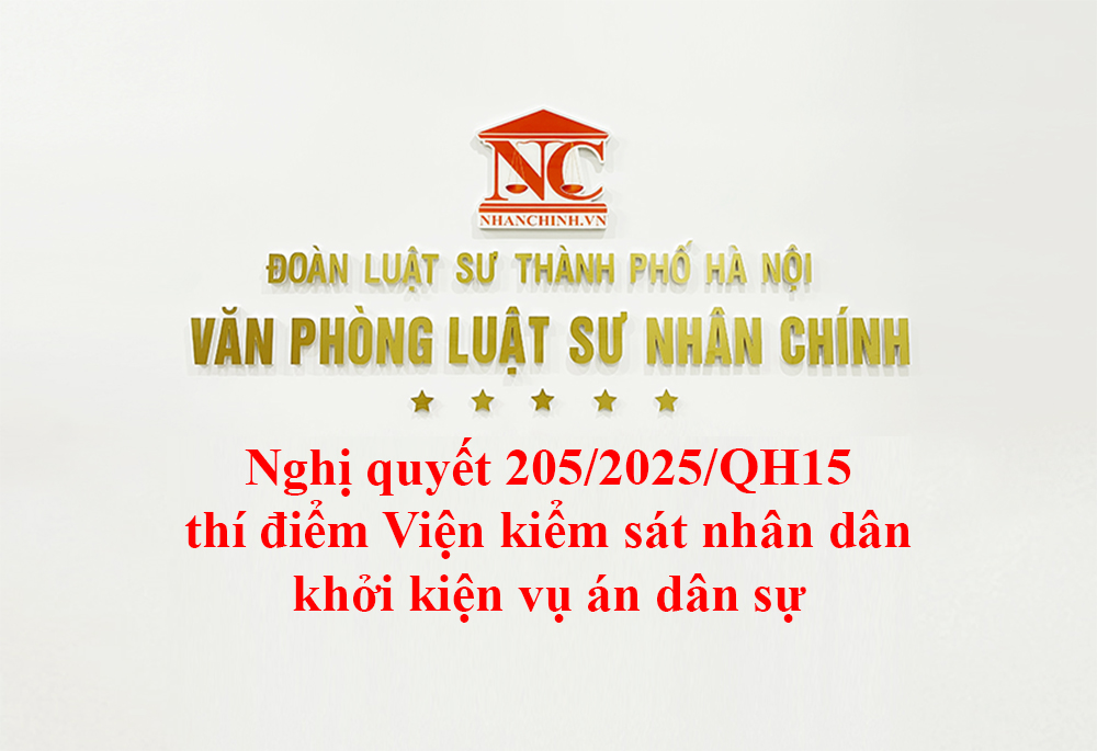 Nghị quyết 205/2025/QH15 thí điểm Viện kiểm sát nhân dân khởi kiện vụ án dân sự