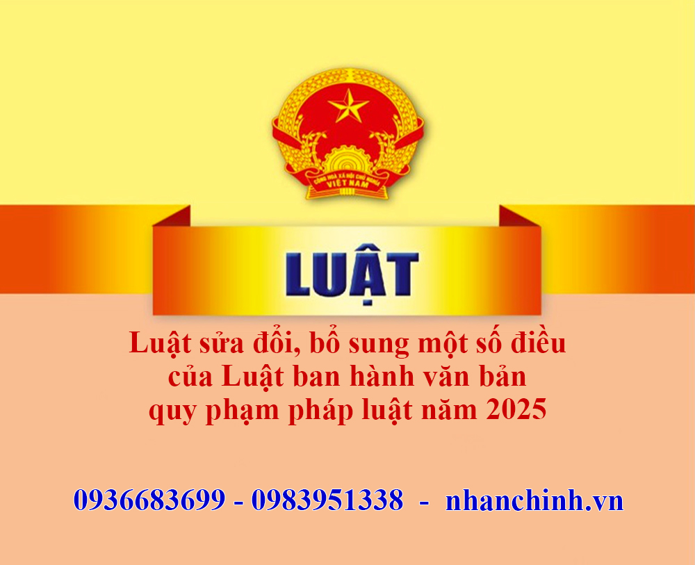 Luật sửa đổi, bổ sung một số điều của Luật ban hành văn bản quy phạm pháp luật năm 2025